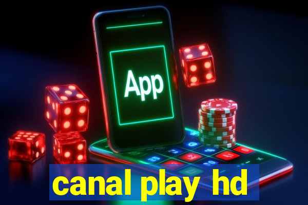 canal play hd